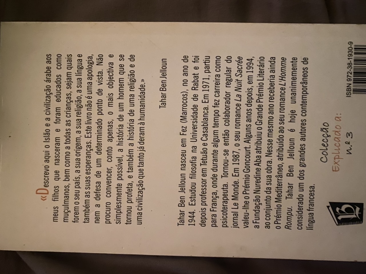 Descrevo aqui o Islão e a civilização árabe aos meus filhos que nasceram e foram educados como muçulmanos, bem como a todas as crianças, sejam quais forem os seu país, a sua origem, a sua religião, a sua língua e também as suas esperanças 