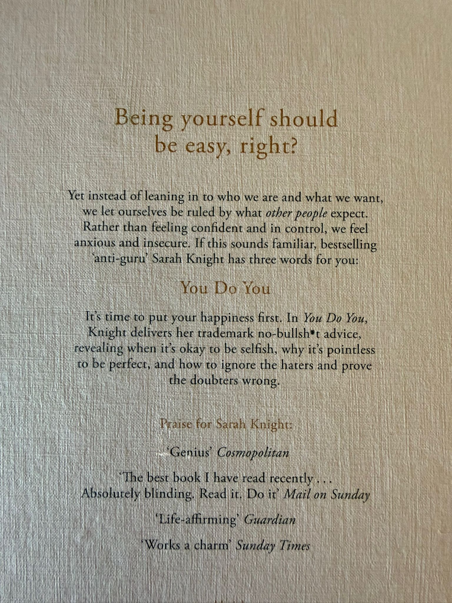 Hilarious and empowering advice, tips and life-changing wisdom on being yourself and doing your thing - from our favourite 'anti-guru' and bestselling sensation Sarah Knight