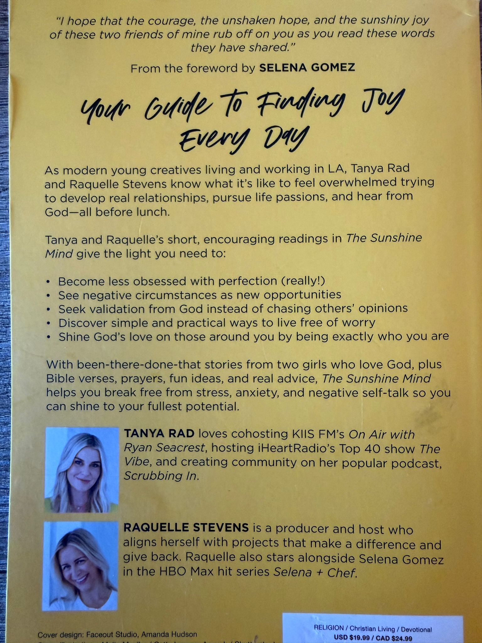 Real, honest, and shared from personal experience, Tanya Rad and Raquelle Stevens wrote The Sunshine Mind with the modern woman in mind. Each of the 100 devotions offers faith, hope, strength, and peace to encourage and inspire you to become the beautiful person God made you to be.